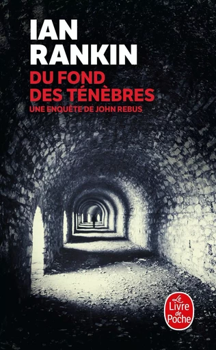 Du fond des ténèbres - Ian Rankin - LGF