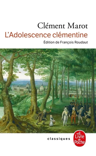 Adolescence clémentine - Clément Marot - LGF