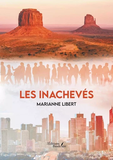 Les inachevés - Marianne LIBERT - BAUDELAIRE