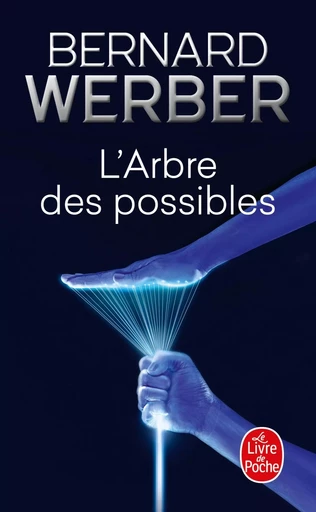 L'Arbre des possibles - Bernard Werber - LGF