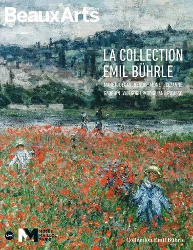 LA COLLECTION EMIL BUHRLE.MANET,DEGAS,RENOIR,MONET,CEZANNE,GAUGUIN,VAN GOGH -  Collectif - BEAUX ARTS ED