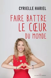 Faire battre le coeur du monde