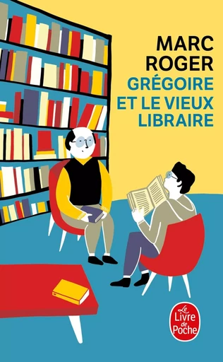 Grégoire et le vieux libraire - Marc Roger - LGF