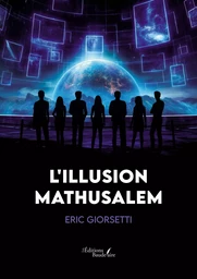 L'illusion Mathusalem