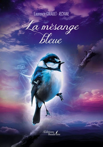 La mésange bleue - Laurence GIRAULT- ÆCYANE - BAUDELAIRE