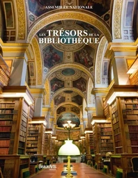 LES TRESORS DE LA BIBLIOTHEQUE - ASSEMBLEE NATIONALE