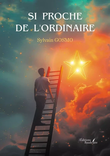 Si proche de l'ordinaire - Sylvain GOSMO - BAUDELAIRE