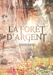 La forêt d'argent - Acte 3