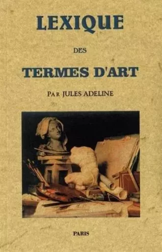 Lexique des termes d'art -  - MAXTOR