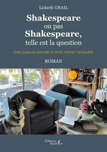 Shakespeare ou pas Shakespeare, telle est la question - Lisbeth GRAIL - BAUDELAIRE