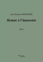 Hymne à l'Amazonie