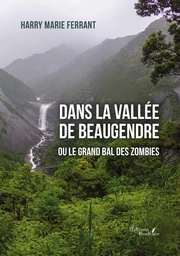 Dans la vallée de Beaugendre ou le grand bal des zombies