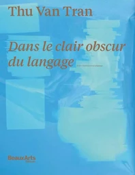 THU-VAN TRAN DANS LE CLAIR OBSCUR DU LANGAGE (FR-ANG)