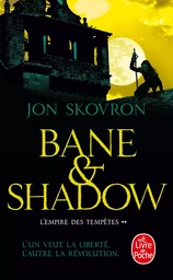 Bane and Shadow (L'Empire des tempêtes, Tome 2)