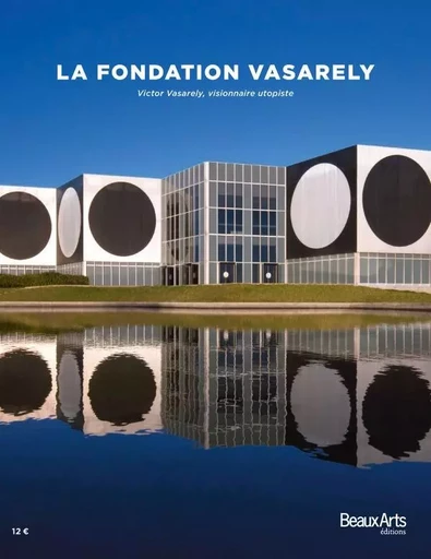 la fondation vasarely -  Collectif - BEAUX ARTS ED