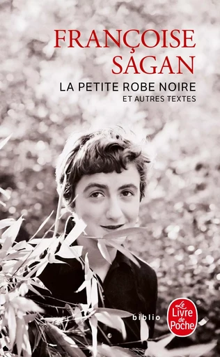 La Petite Robe noire et autres textes - FRANÇOISE Sagan - LGF