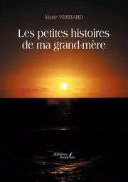 Les petites histoires de ma grand-mère