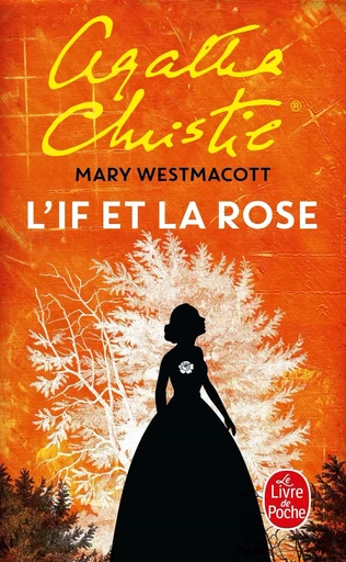 L'If et la rose - Agatha Christie - LGF