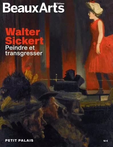 Walter sickert. peindre et transgresser -  Collectif - BEAUX ARTS ED