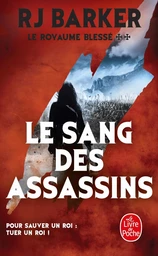 Le Sang des assassins (Le Royaume blessé, Tome 2)