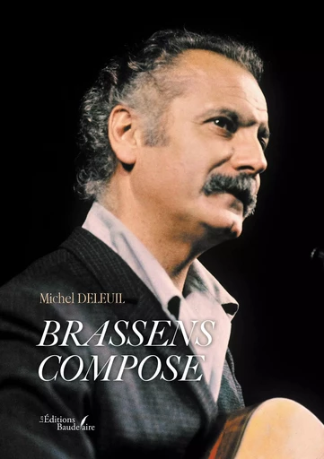 Brassens compose - Michel DELEUIL - BAUDELAIRE