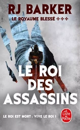 Le Roi des Assassins (Le Royaume blessé, Tome 3)