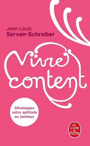 Vivre content - Jean-Louis Servan-Schreiber - LGF