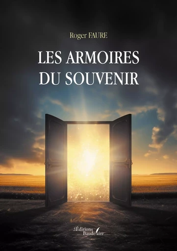 Les Armoires du souvenir - Roger FAURE - BAUDELAIRE