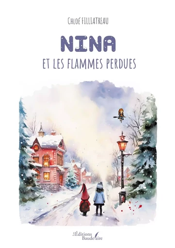 Nina et les flammes perdues - Chloé FILLIATREAU - BAUDELAIRE