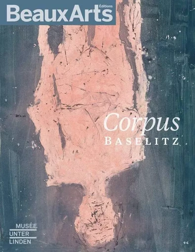 corpus baselitz -  Collectif - BEAUX ARTS ED