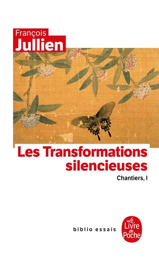 Les Transformations silencieuses - François Jullien - LGF