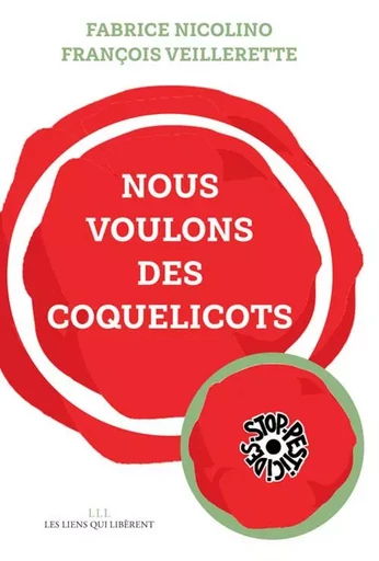 Nous voulons des coquelicots - Fabrice Nicolino, François Veillerette - LIENS LIBERENT