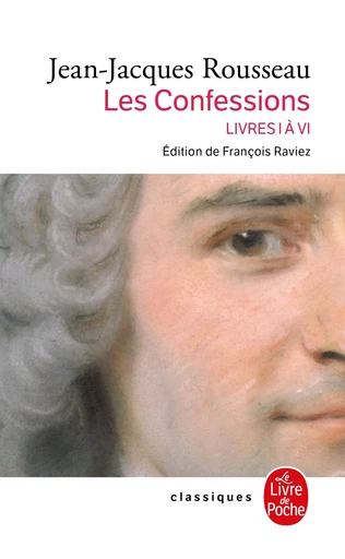 Confessions (Confessions, Tome 1) nouvelle édition 2012 - Jean-Jacques Rousseau - LGF