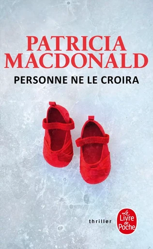 Personne ne le croira - Patricia Mac Donald - LGF