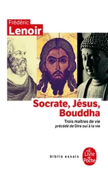 Socrate, Jésus, Bouddha