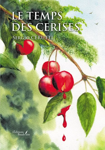 Le temps des cerises - Sergio CERUTTI - BAUDELAIRE