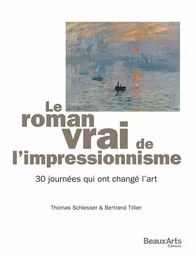 Roman vrai de l'impressionnisme (Le)