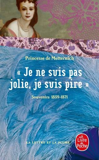 Je ne suis pas jolie, je suis pire - Pauline deMetternich - LGF