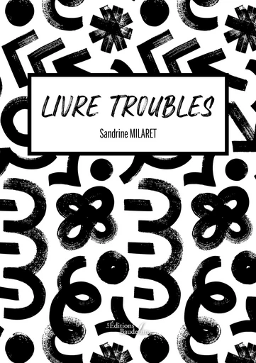 Livre troubles - Sandrine MILARET - BAUDELAIRE