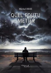 Quel foutu métier