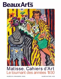 Matisse. cahiers d'art. le tournant des annees 30