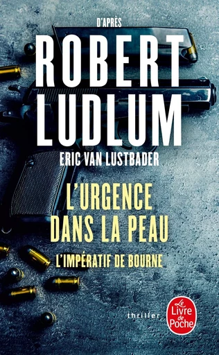 L'Urgence dans la peau - Robert Ludlum - LGF