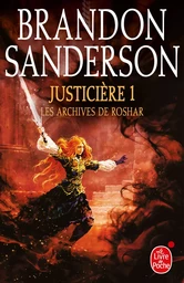 Justicière, Volume 1  (Les Archives de Roshar, Tome 3)