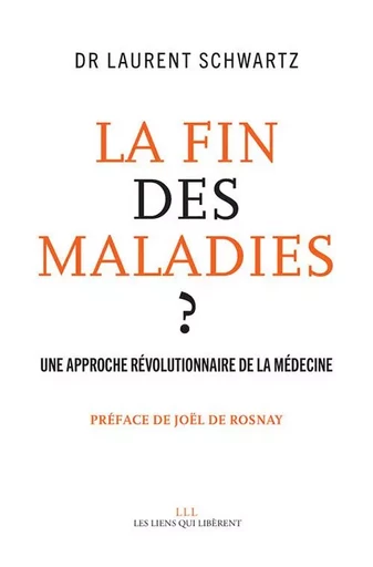 La fin des maladies ? - Laurent Schwartz - LIENS LIBERENT