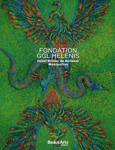 FONDATION GGL HELENIS -  Collectif - BEAUX ARTS ED