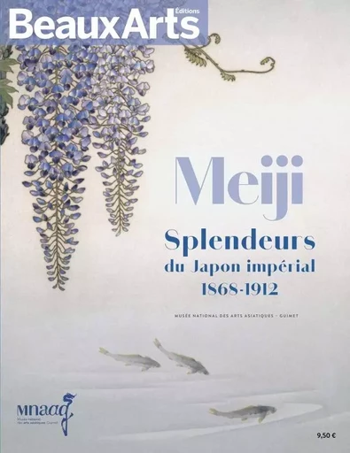 MEIJI.SPLENDEURS DU JAPON IMPERIAL 1868-1912 -  Collectif - BEAUX ARTS ED