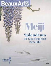 MEIJI.SPLENDEURS DU JAPON IMPERIAL 1868-1912