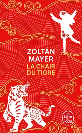 La chair du tigre - Zoltan Mayer - LGF