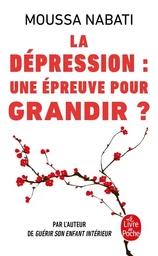 La Dépression, une épreuve pour grandir ?