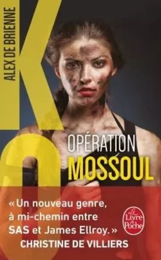 Opération Mossoul (KO, Tome 2) - Alex deBrienne - LGF